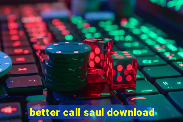 better call saul download